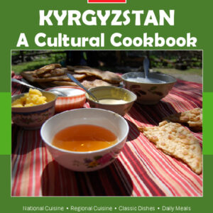 Kyrgyzstan Cookbook and Food Culture