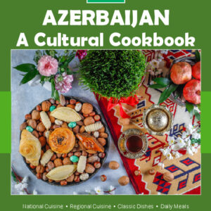 Azerbaijan Cookbook and Food Culture