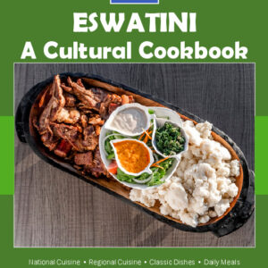 eSwatini Cookbook and Food Culture