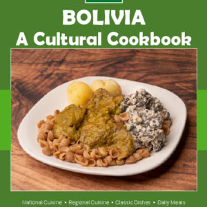 Bolivia Cookbook and Food Culture