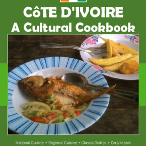 Côte d'Ivoire Cookbook and Food Culture