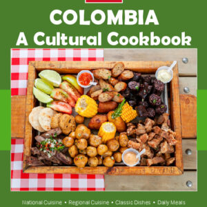 Colombia Cookbook and Food Culture