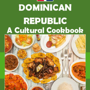Dominican Republic Cookbook and Food Culture