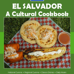 El Salvador Cookbook and Food Culture