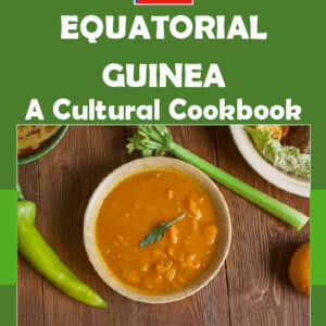 Equatorial Guinea Cookbook and Food Culture