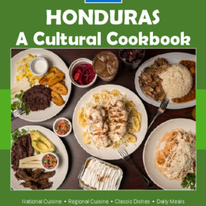 Honduras Cookbook and Food Culture