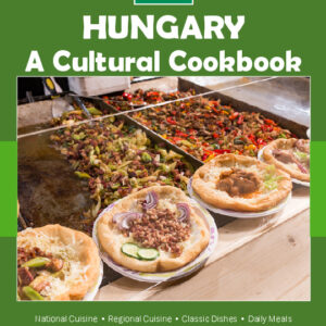 Hungary Cookbook and Food Culture
