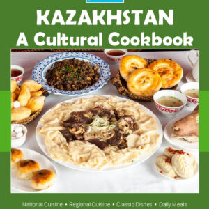 Kazakhstan Cookbook and Food Culture