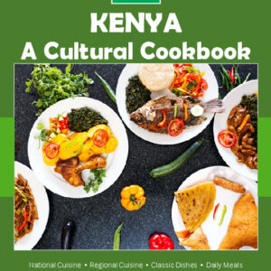 Kenya Cookbook and Food Culture