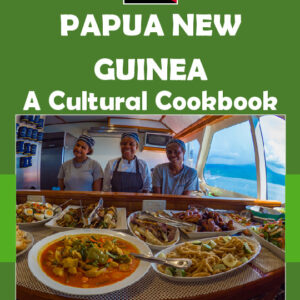 Papua New Guinea Cookbook and Food Culture