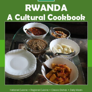 Rwanda Cookbook and Food Culture