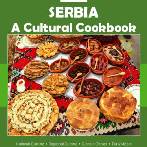 Serbia Cookbook and Food Culture