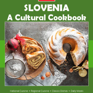 Slovenia Cookbook and Food Culture