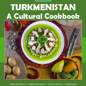 Turkmenistan Cookbook and Food Culture